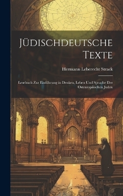 J&uuml;dischdeutsche Texte - Hermann Leberecht Strack