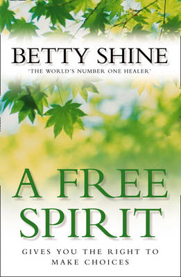 Free Spirit -  Betty Shine