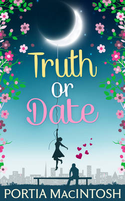 Truth Or Date -  Portia MacIntosh