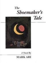 The Shoemaker's Tale - Mark Ari