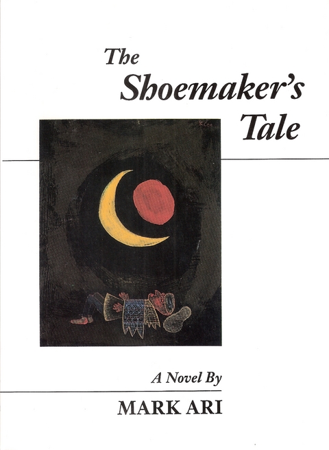 The Shoemaker's Tale - Mark Ari
