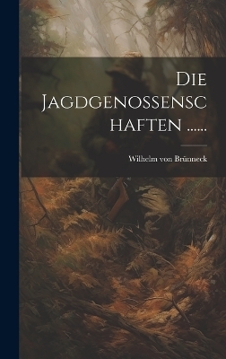 Die Jagdgenossenschaften ......