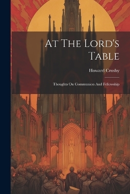 At The Lord's Table - Howard Crosby