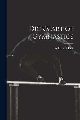 Dick's Art of Gymnastics - 