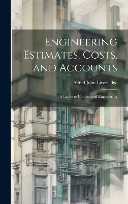 Engineering Estimates, Costs, and Accounts