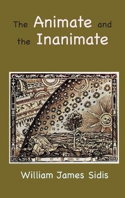 The Animate and the Inanimate - William Sidis