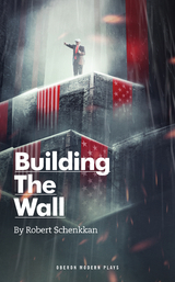 Building The Wall -  Schenkkan Robert Schenkkan