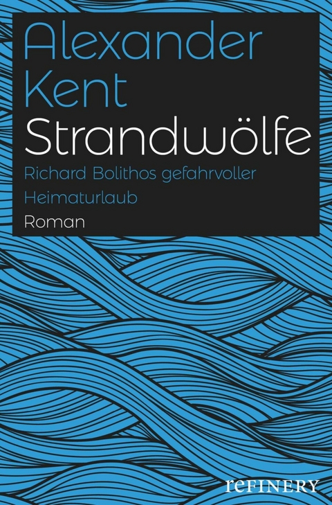 Strandw&ouml;lfe - Alexander Kent