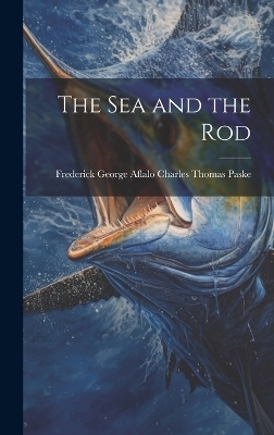 The Sea and the Rod