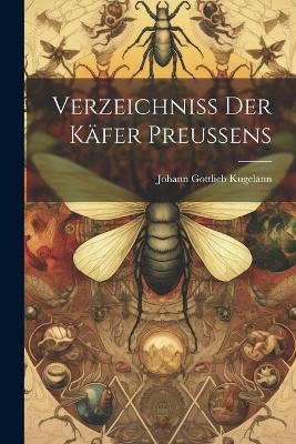 Verzeichniss Der Käfer Preussens