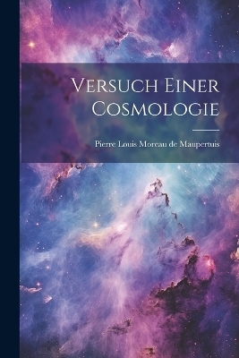 Versuch Einer Cosmologie - 