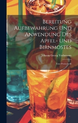 Bereitung Aufbewahrung Und Anwendung Des Apfel- Und Birnmostes