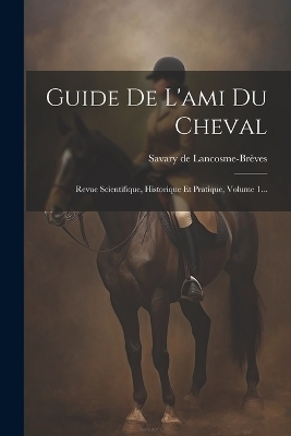 Guide De L'ami Du Cheval