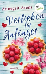 Verlieben f&uuml;r Anf&auml;nger - Annegrit Arens