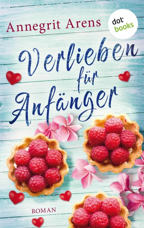 Verlieben f&uuml;r Anf&auml;nger - Annegrit Arens