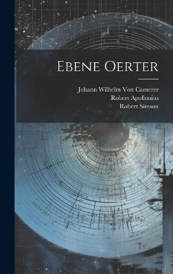Ebene Oerter - Robert Simson, Johann Wilhelm Von Camerer, Robert Apollonius