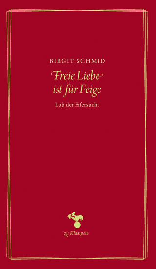 Freie Liebe ist für Feige