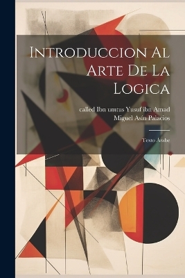 Introduccion al arte de la logica; texto árabe - 