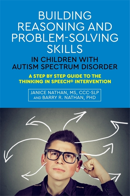 Building Reasoning and Problem-Solving Skills in Children with Autism Spectrum Disorder - Janice Nathan
