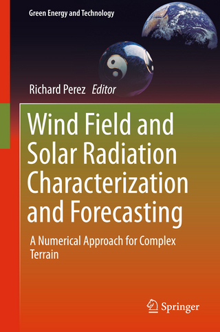 Wind Field and Solar Radiation Characterization and Forecasting