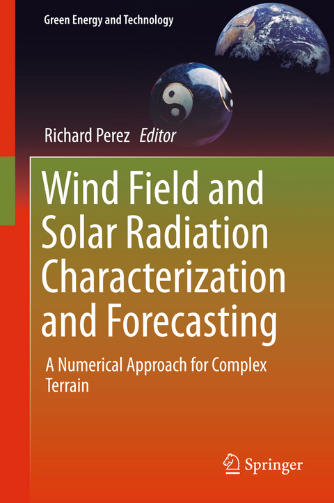 Wind Field and Solar Radiation Characterization and Forecasting - 
