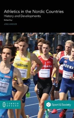 Athletics in the Nordic Countries - J&ouml;rg Krieger