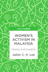 Women&rsquo;s Activism in Malaysia - Julian C. H. Lee