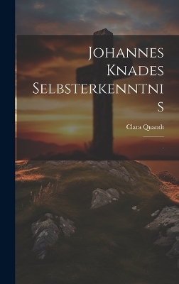 Johannes Knades Selbsterkenntnis