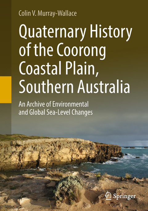 Quaternary History of the Coorong Coastal Plain, Southern Australia - Colin V. Murray-Wallace