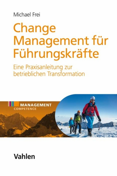 Change Management für Führungskräfte - Michael Frei