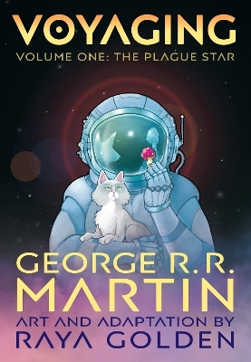 Voyaging, Volume One: The Plague Star - George R. R. Martin