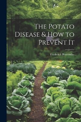 The Potato Disease & How to Prevent It