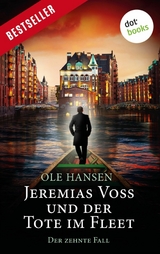 Jeremias Voss und der Tote im Fleet - Der zehnte Fall - Ole Hansen