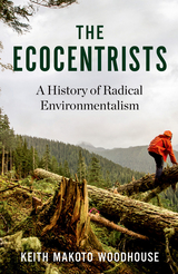 Ecocentrists -  Keith Makoto Woodhouse