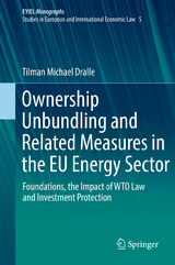 Ownership Unbundling and Related Measures in the EU Energy Sector - Tilman Michael Dralle