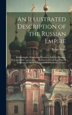 An Illustrated Description of the Russian Empire