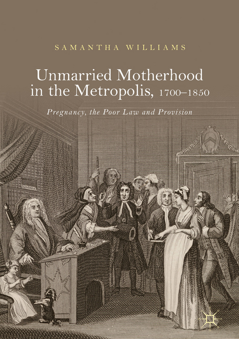 Unmarried Motherhood in the Metropolis, 1700–1850 - Samantha Williams