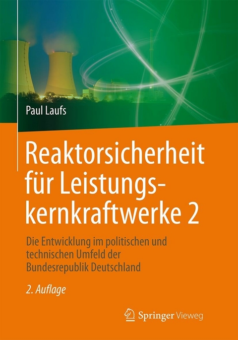 Reaktorsicherheit f&uuml;r Leistungskernkraftwerke 2 - Paul Laufs