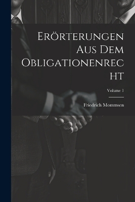Erörterungen Aus Dem Obligationenrecht; Volume 1