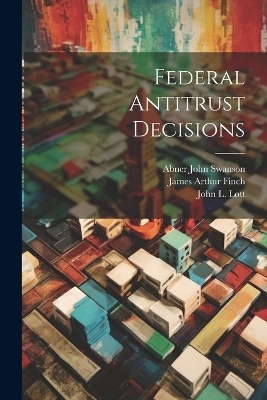 Federal Antitrust Decisions