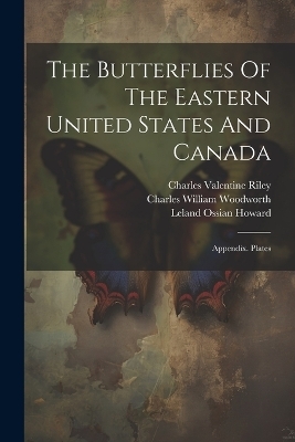 The Butterflies Of The Eastern United States And Canada - Samuel Hubbard Scudder