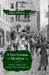 A New German Idealism - Adrian Johnston