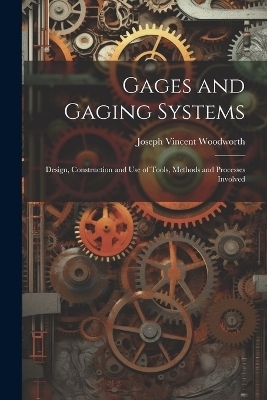 Gages and Gaging Systems