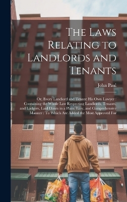 The Laws Relating to Landlords and Tenants