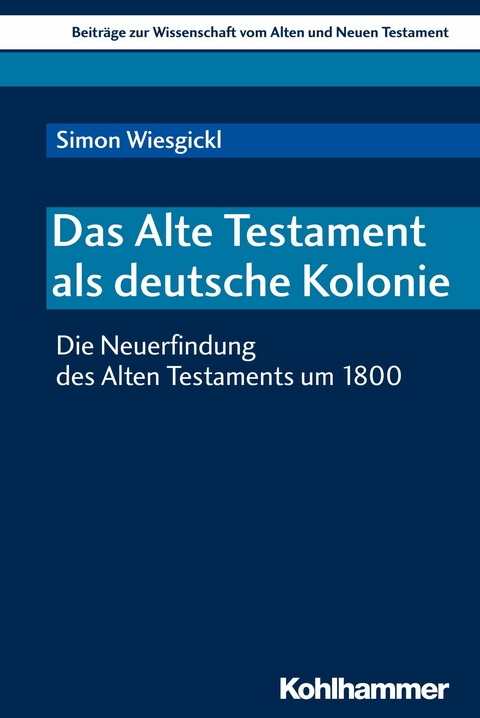Das Alte Testament als deutsche Kolonie - Simon Wiesgickl