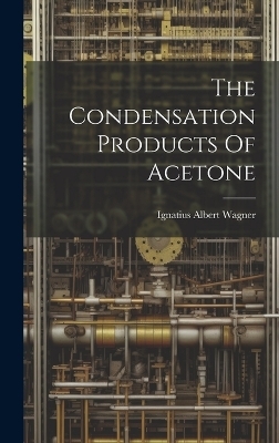 The Condensation Products Of Acetone