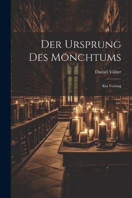 Der Ursprung Des Mönchtums