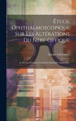 Étude Ophthalmoscopique Sur Les Altérations Du Nerf Optique