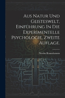 Aus Natur und Geisteswelt, Einführung In Die Experimentelle Psychologie, zweite Auflage.