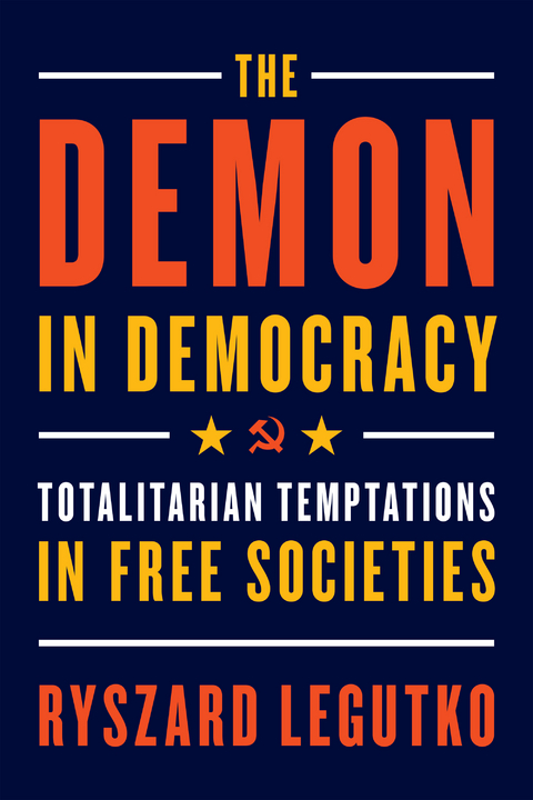 The Demon in Democracy - Ryszard Legutko